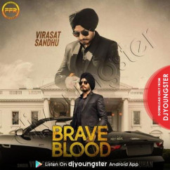 Virasat Sandhu released his/her new Punjabi song Brave Blood
