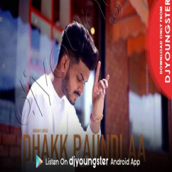 Abraam released his/her new Punjabi song Dhakk Paundi Aa