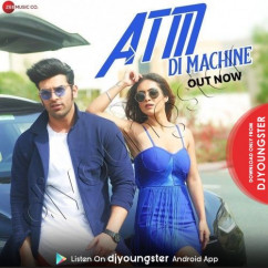 Dev Negi released his/her new Hindi song ATM Di Machine