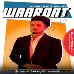 Mohabbat Brar released his/her new Punjabi song Waardat