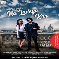 Kay Vee Singh released his/her new Punjabi song Na Ladeya Kar