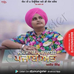 Ajit Singh released his/her new Punjabi song Punjab Punjabi Punjabiyat