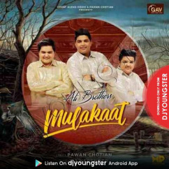 Ali Brothers released his/her new Punjabi song Mulakaat