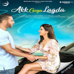 Meetii Kalher released his/her new Punjabi song Akk Geya Lagda