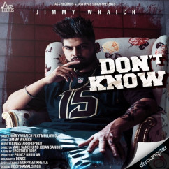 Jimmy Wraich released his/her new Punjabi song Dont Know