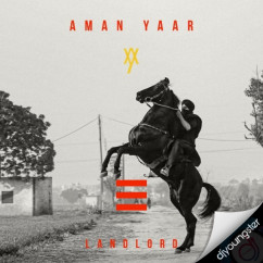 Aman Yaar released his/her new Punjabi song Landlord
