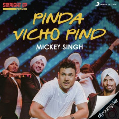 Mickey Singh released his/her new Punjabi song Pinda Vichon Pind