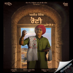 Ajit Singh released his/her new Punjabi song Roti