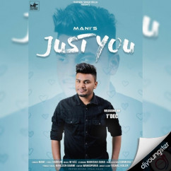 Mani released his/her new Punjabi song Just You