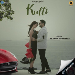 Lakhwinder Wadali released his/her new Punjabi song Kulli