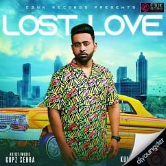 Gupz Sehra released his/her new Punjabi song Lost Love