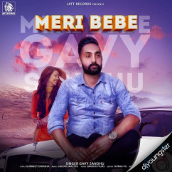 Gavy Sandhu released his/her new Punjabi song Meri Bebe