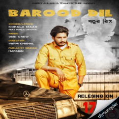 Korala Maan released his/her new Punjabi song Barood Dil