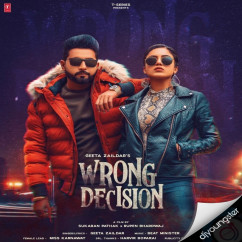 Geeta Zaildar released his/her new Punjabi song Wrong Decision