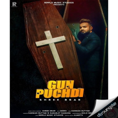 Gun Puchdi song download by Shree Brar