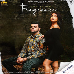 Gur Sidhu released his/her new Punjabi song Fragrance