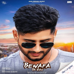 Jass Pedhni released his/her new Punjabi song Bewafa Da Viah