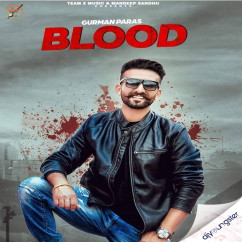 Gurman Paras released his/her new Punjabi song Blood