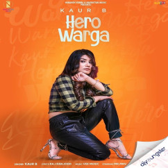 Hero Warga song download by Kaur B