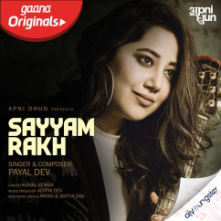 Payal Dev released his/her new Hindi song Sayyam Rakh