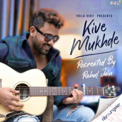 Rahul Jain released his/her new Punjabi song Kive Mukhde
