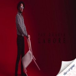 Pav Dharia released his/her new Punjabi song Lahore