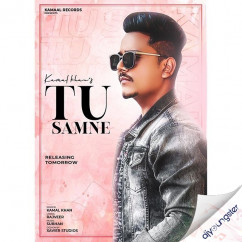 Kamal Khan released his/her new Punjabi song Tu Samne