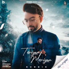Runbir released his/her new Punjabi song Teriyan Meriyan