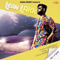Sargent released his/her new Punjabi song Lean Lakk