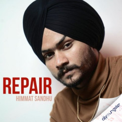 Himmat Sandhu released his/her new Punjabi song Repair