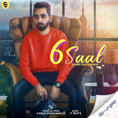 Karan Sandhawalia released his/her new Punjabi song 6 Saal