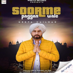 Geeta Zaildar released his/her new Punjabi song Soorme Paggan Wale