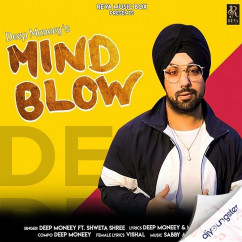 Deep Money released his/her new Punjabi song Mind Blow