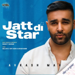 Avkash Mann released his/her new Punjabi song Jatt Di Star