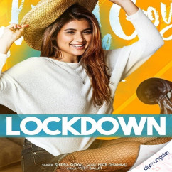 Shipra Goyal released his/her new Punjabi song Lockdown