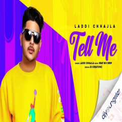 Laddi Chhajla released his/her new Punjabi song Tell Me