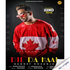 Bannet Dosanjh released his/her new Punjabi song Dil Da Haal