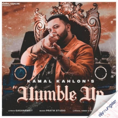 Kamal Kahlon released his/her new Punjabi song Humble Up