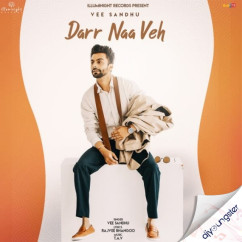Vee Sandhu released his/her new Punjabi song Darr Naa Veh
