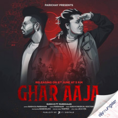 Sukh E released his/her new Punjabi song Ghar Aaja ft Pardhaan