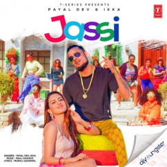 Payal Dev released his/her new Punjabi song Jassi ft Ikka