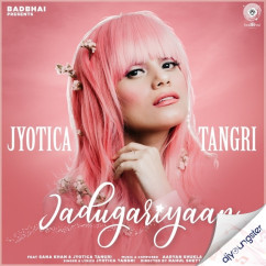 Jyotica Tangri released his/her new Hindi song Jadugariyaan