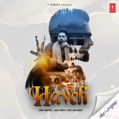 Navv Inder released his/her new Punjabi song Haveli
