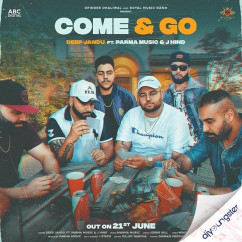Deep Jandu released his/her new Punjabi song Come & Go