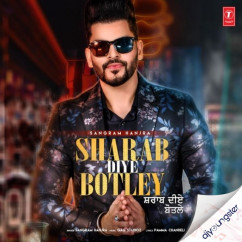 Sangram Hanjra released his/her new Punjabi song Sharab Diye Botley