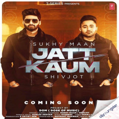Shivjot released his/her new Punjabi song Jatt Kaum ft Sukhy Maan