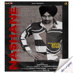 Sakhowalia released his/her new Punjabi song Nashane