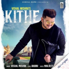 Vishal Mishra released his/her new Punjabi song Kithe