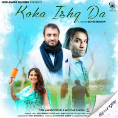 Debi Makhsoospuri released his/her new Punjabi song Koka Ishq Da