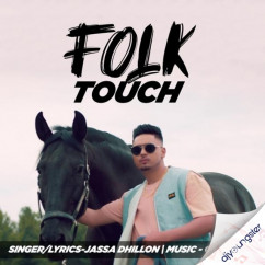 Jassa Dhillon released his/her new Punjabi song Folk Touch